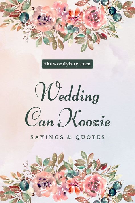 Wedding Koozie Sayings Wedding Can Koozies Sayings, Wedding Coozy Sayings, Wedding Can Koozies, Wedding Koozies Sayings Unique, Coozie Sayings For Weddings, Wedding Can Coozie, Funny Can Koozie Sayings, Wedding Coozies Sayings Unique, Can Koozie Sayings