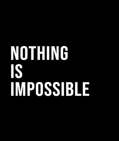 nothing is impossible - A short quote or saying in bold black and white style Black And White Vision Board Ideas, Black And White 2024, Vision Board Ideas Black And White, Black And White Vision Board Aesthetic, 2024 Vision Board Black And White, Black Vision Board Aesthetic, Nothing Is Impossible Wallpaper, Black Astetic Quotes, Vision Board Black And White