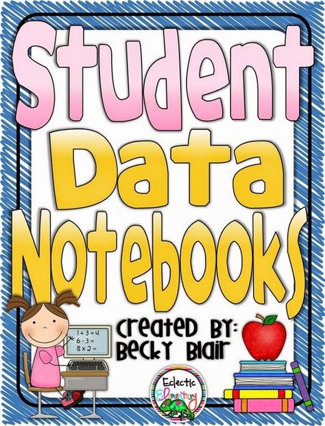 Eclectic Elementary Student Data Notebooks, Data Notebooks, Creating Goals, Star Reading, Math Words, Student Data, Student Created, Reading Levels, Personal Goals