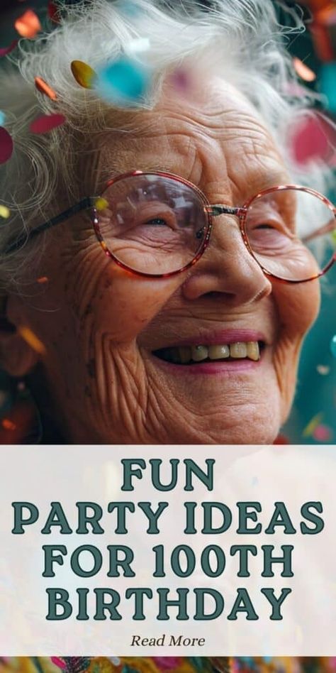 100th Year Celebration, 100th Birthday Party Games, 101 Birthday Party Ideas, 100 Years Birthday Party Ideas, 100 Year Old Birthday Party Decorations, 99 Year Old Birthday Party Ideas, 100 Birthday Party Favors, 100th Bday Party Ideas, 92nd Birthday Party Ideas