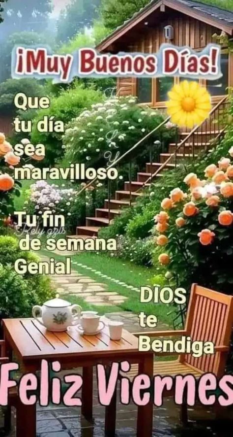 Weekend Greetings, Spanish Prayers, Beautiful Birthday Wishes, Spanish Greetings, Good Morning In Spanish, Good Day Messages, Jehovah Witness Quotes, Good Morning Coffee Images, Morning Coffee Images