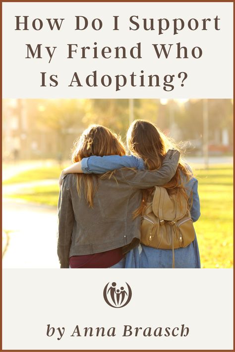 What is the best way to support your friend who is adopting? You don't want to say or do the wrong thing, but you want them to you know you are there for them. Written by an adoptive mom this blog post has some great ideas and tips. Adoptive Mom, Adoptive Parents, Supportive Friends, Marriage Life, Great Ideas, Told You, Do Something, My Friend, Written By