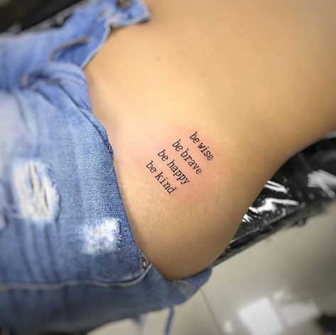 Be wise Be brave Be happy Be kind Brave Tattoo, Rad Tattoos, Tattoos Neck, Personalized Tattoos, Be Brave Tattoo, Strong Tattoos, Happiness Tattoo, Expressing Emotions, Small Tattoos Simple