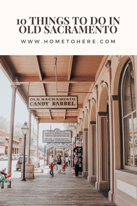 Old Sacramento California, Old Town Sacramento, California Itinerary, Things To Do In Sacramento, Old Sacramento, The Gold Rush, Travel America, Destination Ideas, Usa Travel Guide