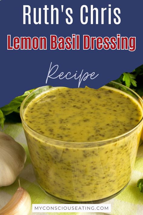 Lemon Basil Dressing in a container Basil Dressing Recipe, Basil Salad Dressing, Basil Vinaigrette Dressing, Lemon Basil Dressing, Creamy Basil Dressing, Lemon Basil Chicken, Best Sauces, Marinade For Chicken, Ruths Chris Steakhouse