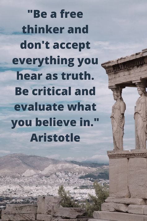 "Be a free thinker and don't accept everything you hear as truth. Be critical and evaluate what you believe in."...Aristotle Positive Journaling, Positive Books, Life Affirmations, Wife Quotes, What I Have Learned, Thinking Quotes, Free Thinker, Life Is A Journey, You Gave Up