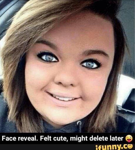 Face reveal. Felt cute, might delete later 😜 – popular memes on the site iFunny.co #facereveals #celebrities #edgy #offencive #dankmeme #roastme #roast #me #facereveal #face #reveal #felt #cute #might #delete #later #meme Felt Cute Might Delete Later, Face Reveal, Funny As Hell, Meme Faces, Funny Faces, Popular Memes, Funny Photos, Dallas, Austin