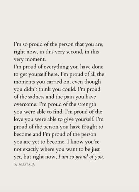 I Want You To Be Proud Of Me Quotes, Proud Of My Best Friend Quotes, You Are Someone Special, Im Here To Support You, Proud Of My Friend Quotes, Im Into You Quotes, You're My Everything Quotes For Him, Im Proud Of You Letter To Boyfriend, Definition Of I Love You