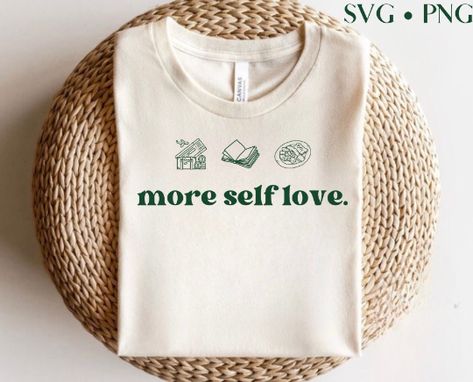 Self Love Tshirts, Gifts Aesthetic, More Self Love, Self Love Svg, Minimalist Inspiration, Show Yourself, Love Svg, Fulfilling Life, Png Design