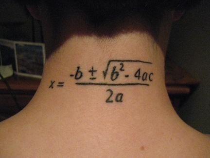 11 Great Math Tattoos I happen to love math and perhaps I will get a Math tattoo of my own some day. Scientific Tattoo, Science Tattoo, Cosmic Tattoo, Science Tattoos, Quadratic Formula, Tattoos Infinity, Math Geek, Geek Tattoo, Tattoos Skull