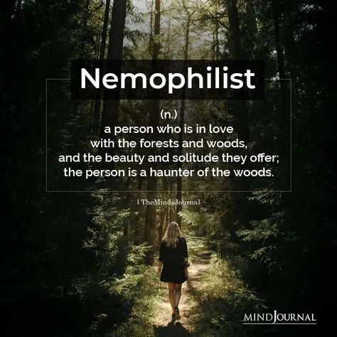 Nemophilist (n.) a person who is in love with the forests and woods, and the beauty and solitude they offer; the person is a haunter of the woods. #loveforest #solitude Ethereal Words, Aesthetics Words, Warrior Fairy, Fox Witch, Beautiful English Words, Forest Therapy, Meaning Of Words, Thought Cloud, Word A Day