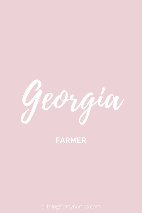 Georgia Name Meaning, Georgia Name, Georgia Wallpaper, Homestead Inspiration, Pretty Puppies, Southern Baby Names, Rare Names, Fantasy Character Names, Uncommon Baby Names