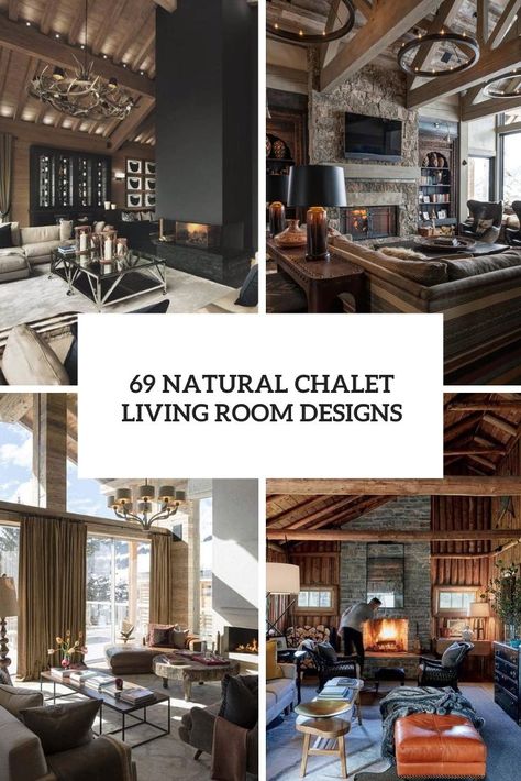 natural chalet living room designs cover Mountain Cabin Living Room, Modern Chalet Interior, Ski Chalet Interior Design, Swiss Chalet Interior, Ski Chalet Interior, Chalet Living Room, Vintage Living Room Design, Feminine Living Room, Chalet Interior Design