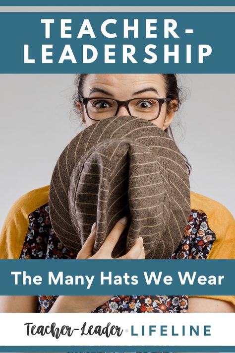 Teachers wear many hats Teacher Team Leader, Education Leadership, Teacher Leadership, Teacher Career, Teacher Burnout, Teacher Leader, Leadership Strategies, School Culture, School S