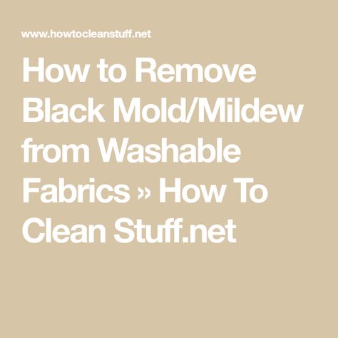 Mildew Remover For Fabric, Remove Mold From Clothes, Remove Mould From Fabric, Clean Black Mold, Remove Black Mold, How To Remove Mold, Remove Mold, House Mold, Oxygen Bleach