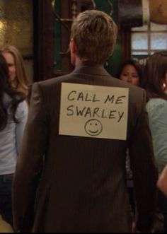 Call me swarley :) - How I met your mother How I Met Your Mother, Call Me, Quotes