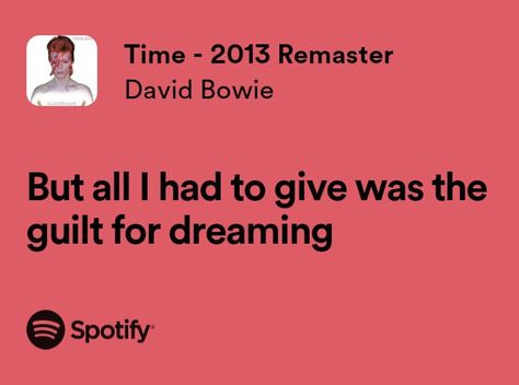 David Bowie Quotes Lyrics, David Bowie Song Lyrics, Pinterest Songs, Bowie Lyrics, David Bowie Lyrics, David Bowie Quotes, Poetic Lyrics, Spotify Lyrics, Me Too Lyrics