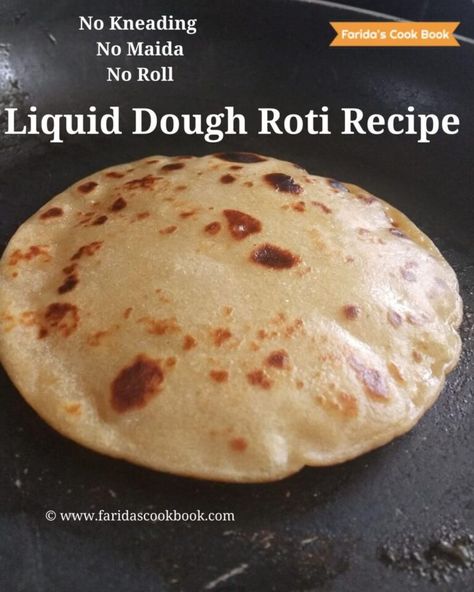 liquid-dough-roti-1 Quick Roti Recipe, Liquid Bread Dough, Liquid Dough Roti, Liquid Dough Flatbread, Liquid Dough Tortilla Recipe, Banana Roti, Easy Roti, Soft Roti Recipe, Quick Egg Recipes