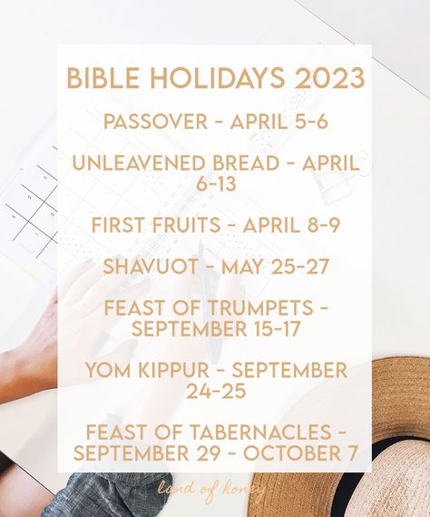 Bible Holiday Dates for 2023 - Passover - April 5-6 Unleavened Bread - April 6-13 First Fruits - April 8-9 Shavuot - May 25-27 Feast of Trumpets - September 15-17 Yom Kippur - September 24-25 Feast of Tabernacles - September 29 - October 7 Feast Of Trumpets, Bible Food, Feast Of Unleavened Bread, Yom Teruah, Jewish Feasts, Feasts Of The Lord, Unleavened Bread, Feast Of Tabernacles, Holiday Dates