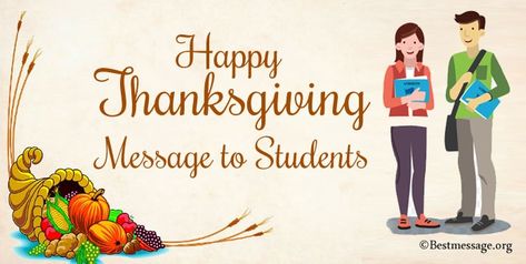 Happy Thanksgiving Message to Students. Wish school and college students with Thanksgiving text messages and thank you wishes Thanksgiving Text Messages, Happy Thanksgiving Images, Thanksgiving Messages, Thank You Wishes, Thanksgiving Wishes, Thanksgiving Images, Thank You Quotes, Happy Thanksgiving Quotes, Happy Thanksgiving Day