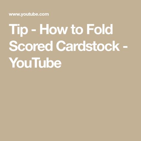 Tip - How to Fold Scored Cardstock - YouTube How To Fold, Shaped Cards, Craft Tutorial, Pop Up Cards, Stamping Up, Homemade Cards, Blank Cards, Card Craft, Stampin Up