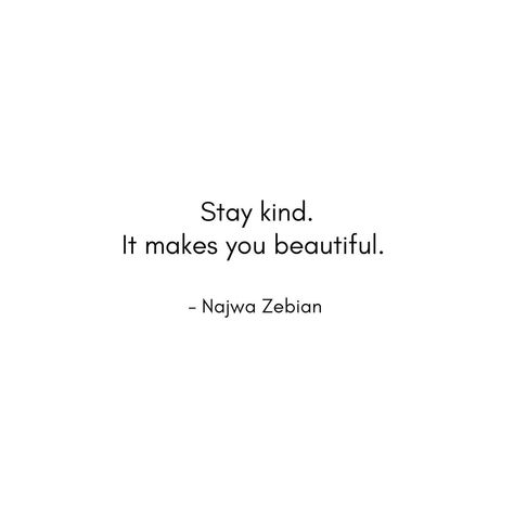 Stay kind. It makes you beautiful. Humble Quotes, The Ripple Effect, Stay Kind, Forgiveness Quotes, Work Quotes Inspirational, 15th Quotes, Self Improvement Quotes, Hard Work Quotes, Ripple Effect