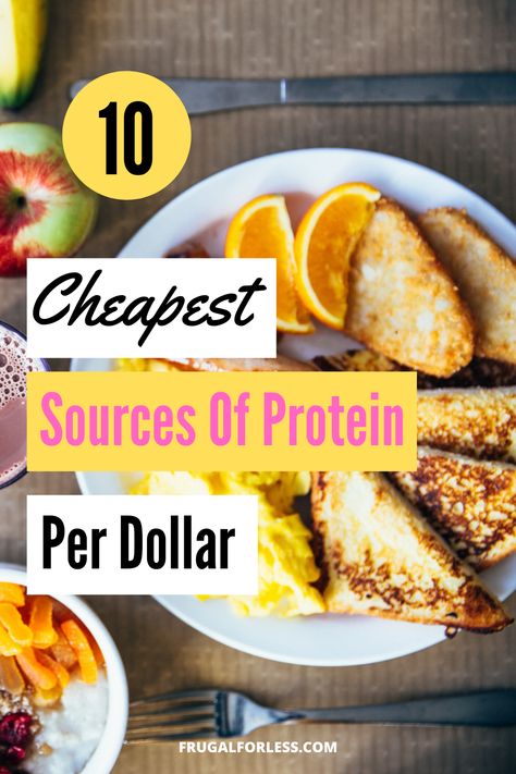 Inexpensive Protein Sources, Frugal High Protein Meals, Cheap Protein Sources, Inexpensive High Protein Meals, Cheap High Protein Meals On A Budget, Protein Hacks, High Protein Foods List, Eat Healthy On A Budget, Protein Foods List