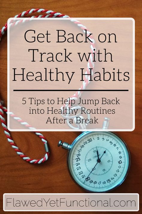 How to Get Back on Track with Healthy Habits after the Holidays | We all fall off the good habits bandwagon from time to time, but  falling off is not as important as getting up and trying again! How? Check out these easy steps to get your life motivated and back on track!  ~Flawed yet Functional How To Stay On Track With Healthy Eating, How To Get Back On Track Diet, How To Get Back On Track, Chicken And Shrimp Recipes, Life Lyrics, Get Back On Track, Chicken And Shrimp Pasta, Chicken Breast Recipes Healthy, Shrimp Pasta Recipes