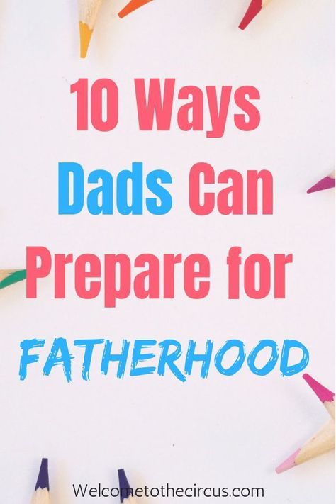 10 Real and Helpful Ways Dads to be Can Prepare for Baby and Fatherhood! Honest advice from a Dad and a must share for first time parents. #Dadtobe #fatherhood #dadlife #preparingforbaby #pregnancy #parentingtips Welcome To The Circus, Pregnancy Info, Pregnancy Information, Confidence Kids, Pumping Moms, First Time Parents, Smart Parenting, Baby Sleep Problems, New Parent Advice