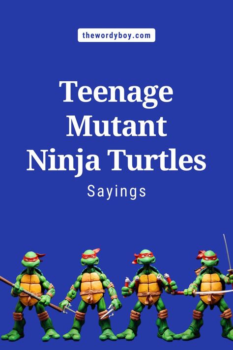 Teenage Mutant Ninja Turtles Sayings Ninja Turtle Quotes, Ninja Quote, Turtle Quotes, Mind Images, Teenage Turtles, Teenage Ninja, Teenage Mutant Ninja Turtle, Sayings And Quotes, Ninja Turtle