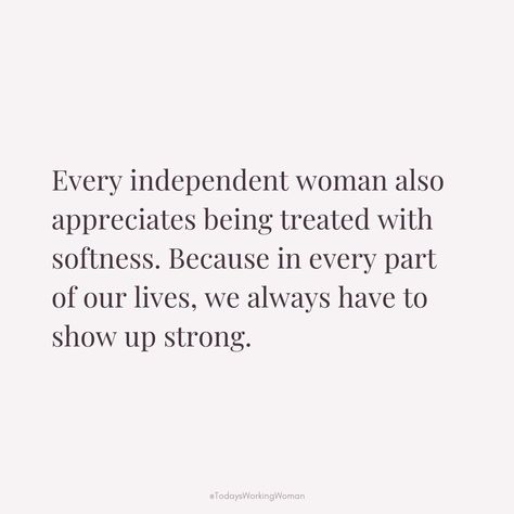 Every independent woman values strength, but also craves tenderness. It's important to honor both sides of our resilience in all aspects of life. Quotes For Strong Independent Women, Quotes About Being An Independent Woman, Know Your Worth Quotes Woman Strength, Independent Quotes Women, Being Independent Quotes Woman, Independent Women Aesthetic, Strong Women Quotes Independent, Know Your Worth Quotes, Standards Quotes