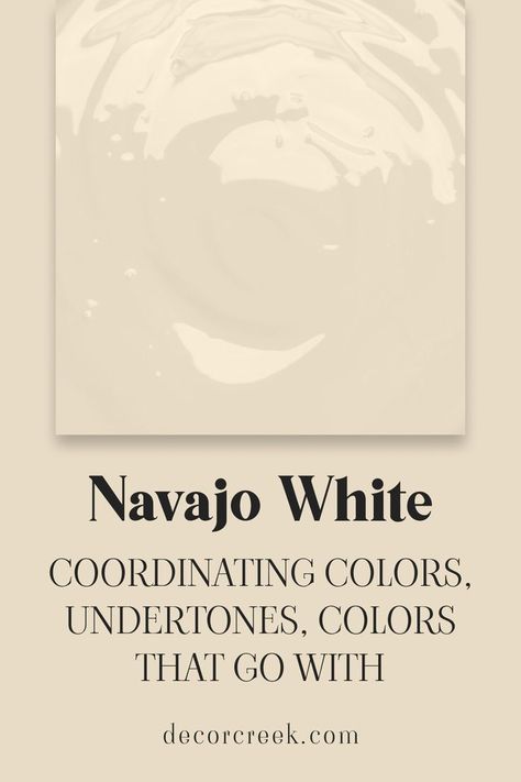 Navajo White SW 6126| Coordinating Colors, Undertones Honied White Sherwin Williams, Navajo White Kitchen, Sw Navajo White, Navajo White Benjamin Moore, Maison Blanche Sherwin Williams, Navajo White Sherwin Williams, Sw Creamy, Sherwin Williams Creamy, White Wall Paint