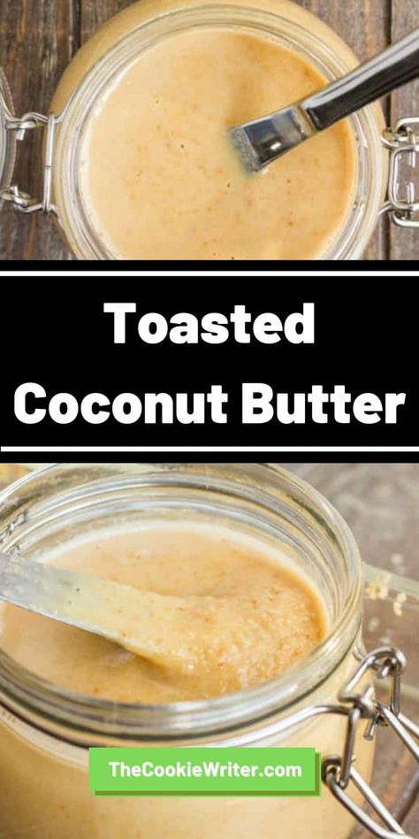 Toasted Coconut Butter How To Make Coconut Butter, How To Toast Coconut Flakes, How To Make Coconut Butter At Home, Toasted Coconut Ice Cream Recipe, Toasting Coconut Flakes, How To Toast Coconut, Coconut Butter Recipes, Aip Keto, Coconut Jam