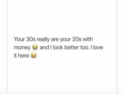 Women In Their 30s Quotes, In Your 30s, Your 30s Quotes, In Your 30s Quotes, 30s Quotes, 30 Years Old Quotes, 30th Birthday Quotes, Saving Methods, Queen Energy