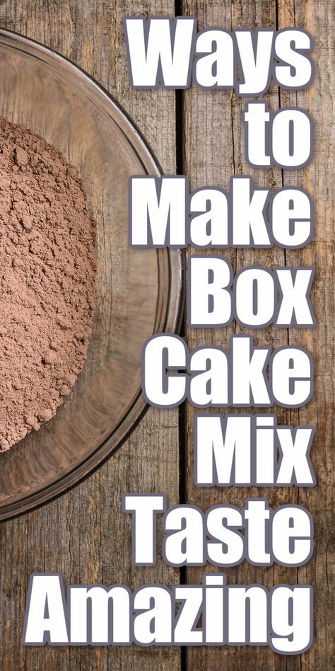 How to Make Box Cake Taste Homemade • Kids Activities Blog Make Box Cake Taste Homemade, Box Cake Better, Box Cake Hacks, Cake Mix Recipes Homemade, Doctored Cake Mix Recipes, Chocolate Box Cake, Costco Cake, Cake Mix Hacks, Box Cake Recipes