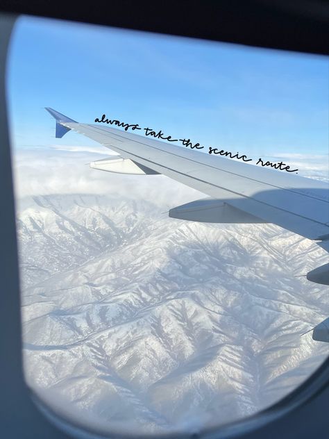 Plane Quotes, Aesthetic Calligraphy, Plane Wing, Always Take The Scenic Route, Insta Caption, Calligraphy Hand Lettering, Mountain Quotes, Travel Plane, Plane Window