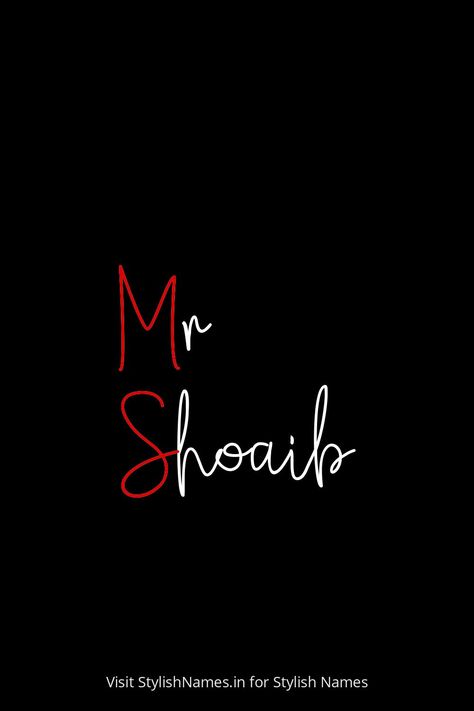 Mr Shoaib by StylishNames.in Shoaib Name Dp, Best Anniversary Wishes, Shoaib Malik, Names For Instagram, Name Dp, Name For Instagram, Stylish Name, Anniversary Wishes, Mobile Legends