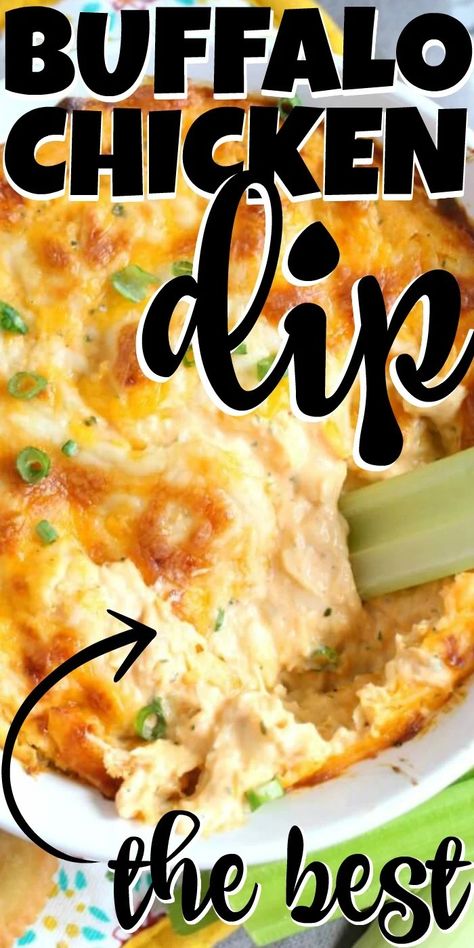 BUFFALO CHICKEN DIP Oven Baked Buffalo Chicken Dip, Buffalo Chicken Dip Easy Recipes, The Best Buffalo Chicken Dip, Best Buffalo Chicken Dip, Buffalo Chicken Dip Oven, Baked Buffalo Chicken Dip, Best Dip Ever, Chicken Wing Dip, Dip Recipes Hot