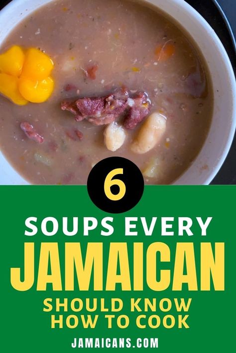 The 6 Soups Every Jamaican Should Know How to Cook Saturday Soup Jamaican, Jamaican Ital Soup, Jamaican Pepper Pot Soup, Jamaican Beef Soup, Authentic Jamaican Recipes, Jamaican Soup Recipes, Jamaican Soup, Jamaica Recipes, Recipes Jamaican