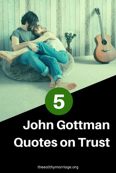 You can't build a healthy marriage without trust.  Here's 5 John Gottman quotes on trust to build a strong relationship. John Gottman Quotes, Gottman Quotes, Gottman Marriage, Trust In Marriage, Hurted Quotes Relationship, Quotes On Trust, Marriage Intimacy, Without Trust, Gottman Method