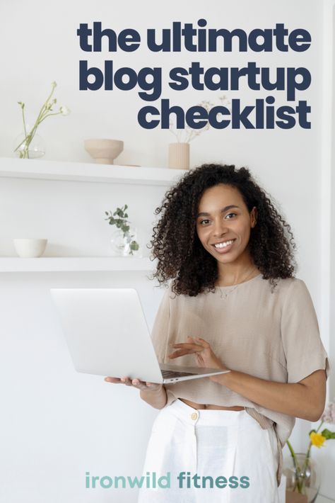 The Ultimate Blog Startup Checklist for New Bloggers - Ironwild Fitness Startup Checklist, Blog Business, Design Products, Social Media Tips, Blogging Tips, Start Up, The Things, Blogging, Branding Design