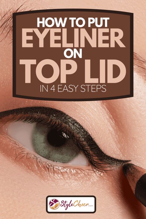 Eyeliner on Top Lid: Flawless Application Tips for Any Style How To Put Eyeliner, Under Eye Liner, Eyeliner Types, Top Eyeliner, Winged Eyeliner Makeup, Perfect Winged Eyeliner, Simple Eyeliner, Eyeshadow For Brown Eyes, How To Apply Eyeliner