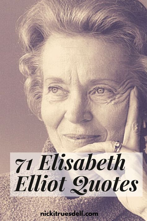 Timeless Quotes Inspirational, Elizabeth Elliot Quotes Motherhood, Elizabeth Eliot Quote, Elisabeth Elliot Quotes Motherhood, Elizabeth Elliot Quotes Faith, Elizabeth Elliot Quotes, Elizabeth Elliott, Stay At Home Mom Quotes, Elizabeth Elliot