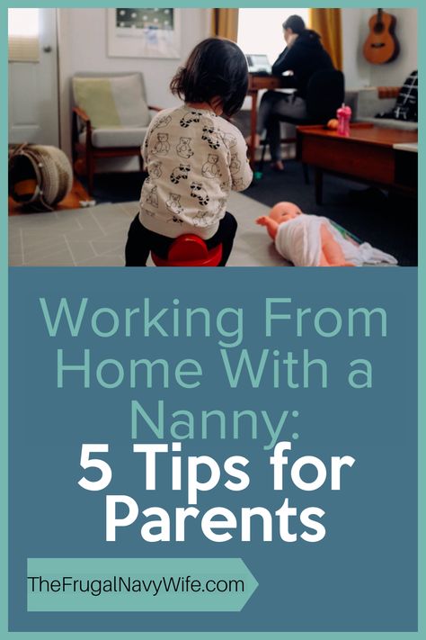 These working from home with nanny tips are just what you need to help you with daily life. Make the most of having a nanny at home with you while you work. #nanny #workfromhome #frugalnavywife | Working from Home | Nannies | Nanny Life | Parents | Babysitter | Childcare | Parenting Tips Nanny To Do List, Nanny Schedule, Nanny Aesthetic, Nanny Tips, Nanny Ideas, Nanny Activities, Live In Nanny, Nanny Life, Chore Checklist