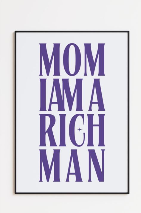 Elevate your space with this captivating 'Mom I'm a rich man' poster, a nod to Cher's iconic words. The girly aesthetic of the design adds a touch of femininity and charm to your decor. It's a beautiful blend of pop culture and motivation, reminding you that success is 'already yours.' Display this unique piece to inspire and empower. Built In Office, Polo Car, Man Wallpaper, Aesthetic Wall Art, Girly Aesthetic, Rich Man, Aesthetic Wall, Office Room, Bedroom Inspo