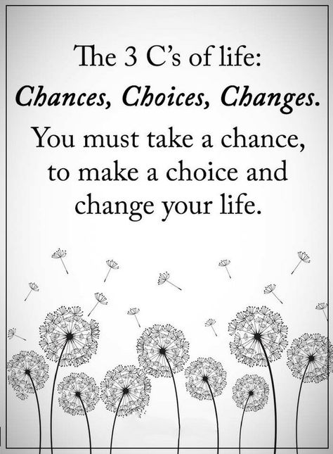 Quotes In life the choices you make bring the change that it has to bring and present the chances. Choices In Life Quotes, Self Encouragement, Take A Chance, Power Of Positivity, Positive Words, Uplifting Quotes, Inspiration Quotes, Famous Quotes, Thoughts Quotes