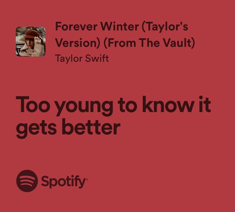 forever winter - taylor swift Forever Winter Taylor Swift Lyrics, Powerful Taylor Swift Lyrics, Taylor Swift Poetry, Forever Winter Taylor Swift, Iconic Taylor Swift Lyrics, Red Taylor Swift Lyrics, Taylor Swift Red Lyrics, Winter Lyrics, Blondie Albums