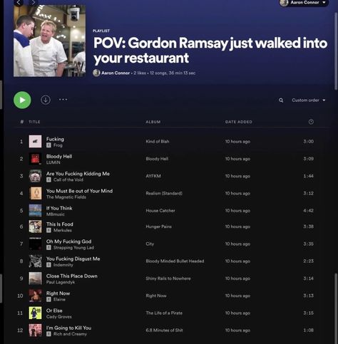 Spotify Playlists, Gordon Ramsay, Song Playlist, Music Memes, Spotify Playlist, What’s Going On, Funny Me, Music Playlist, The Rise