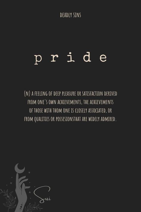 Sin Of Pride Aesthetic, Pride Seven Deadly Sins Aesthetic, Pride Sin, Sin Quotes, Pride Quotes, Latin Quotes, 7 Sins, Unique Words Definitions, Word Definitions