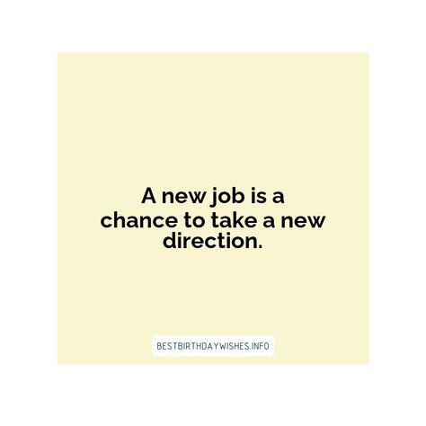 Beginning a new job is an exciting time for any individual. It may also bring on feelings of stress and uncertainty. Before you embark on a new work j... | # #SpecialDayWishes Check more at https://www.ehindijokes.com/466-empowering-wishes-for-a-new-job-journey/ New Beginning Quotes Work, New Job Quotes, Quotes Work, Job Quotes, New Beginning Quotes, New Beginning, Day Wishes, New Directions, New Job